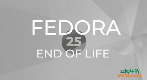 Fedora 25将于2017年12月12日停止技术支持