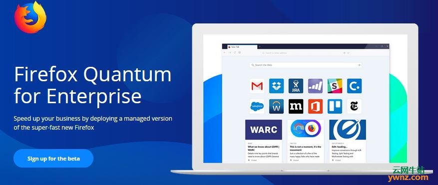 企业版Firefox Quantum Beta已经上线：方便企业配置和部署