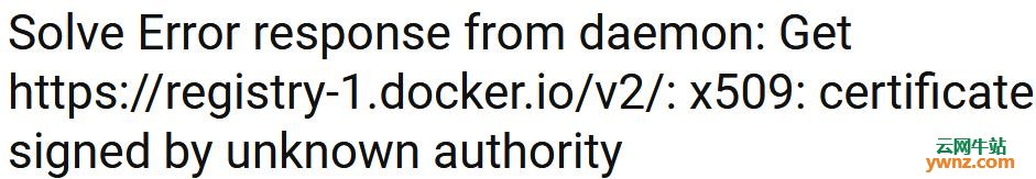 在Linux系统上解决Get https://registry-1.docker.io/v2/: x509的方法