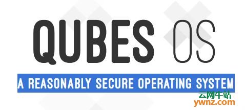 Qubes OS 4.0.1发布下载，面向安全的Linux桌面操作系统