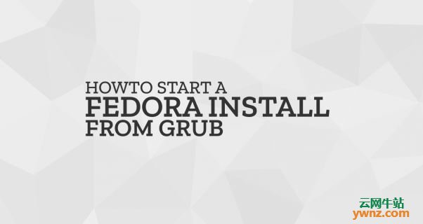 从GRUB菜单启动Fedora 29安装的方法