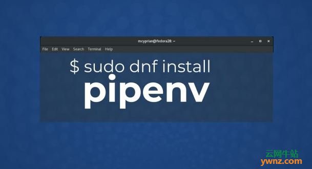 在Fedora系统上安装Pipenv的方法