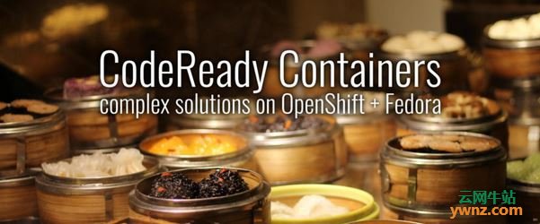 CodeReady容器：OpenShift+Fedora上的复合解决方案