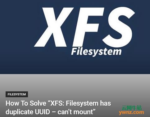 解决XFS: Filesystem has duplicate UUID – can’t mount问题