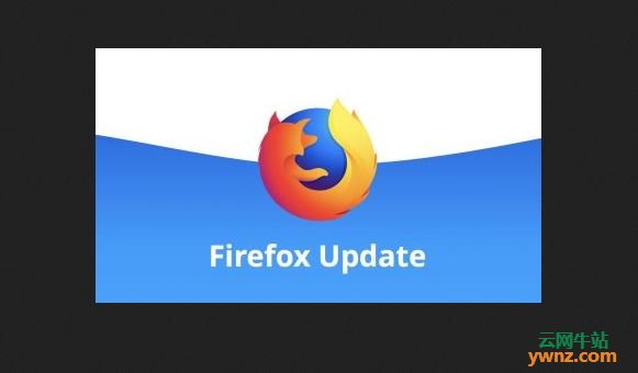 火狐浏览器Firefox 69版发布下载，附新特性/新功能介绍