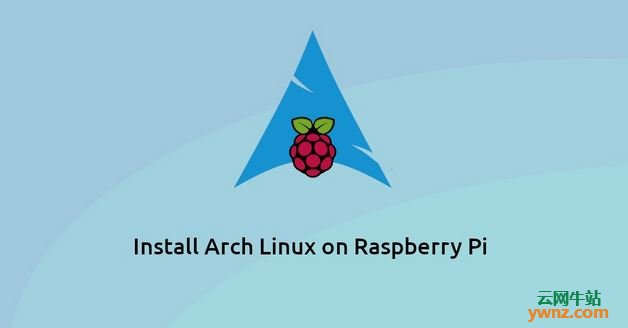 在Raspberry Pi 3上安装Arch Linux的方法