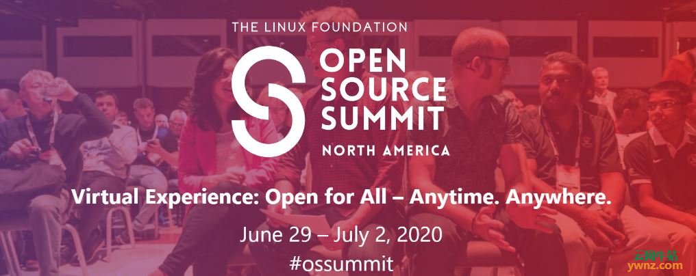 2020年北美开源峰会将在2020年6月29日至7月2日在线举行
