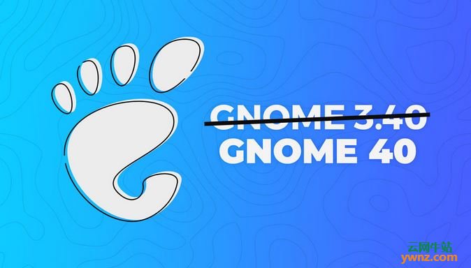 GNOME 3.40将不会被发布，而是采用GNOME 40新版本号
