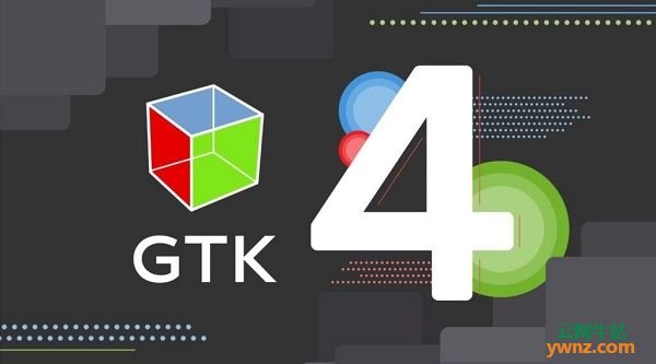 GTK 4.0已可用，提供gtk-4.0.0.tar.xz下载，附获取的方法