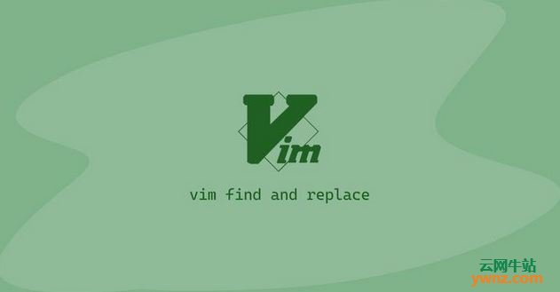 Vim/Vi中查找和替换及区分大小写、搜索范围、替换整个单词、替代历史