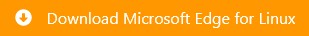 Microsoft Edge for Linux已提供Beta版deb、rpm包下载